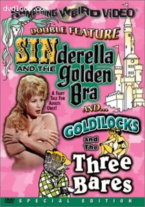 Sinderella and the Golden Bra / Goldilocks and the Three Bares (Something Weird) Cover