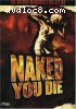 Naked You Die
