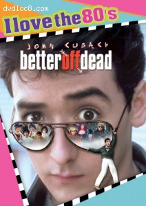 Better Off Dead (I Love The 80's) Cover