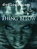 Thing Below, The
