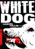 White Dog - Criterion Collection
