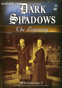 Dark Shadows: The Beginning - DVD Collection 3 Cover Dark Shadows: The Beginning - DVD Collection 3 Cover