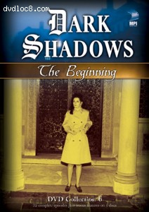 Dark Shadows: The Beginning - DVD Collection 6 Cover Dark Shadows: The Beginning - DVD Collection 6 Cover
