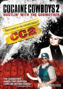 Cocaine Cowboys 2 - Hustlin' With The Godmother Cover