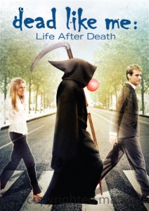 Dead Like Me: Life After Death Cover