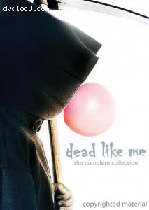 Dead Like Me: The Complete Series Cover Dead Like Me: The Complete Series Cover