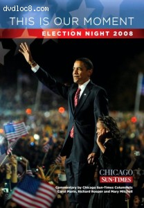 This Is Our Moment: Election Night 2008 Cover