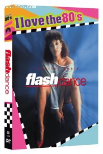 Flashdance: I Love the 80's Edition Cover