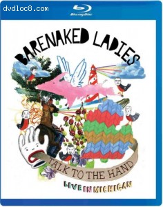 Barenaked Ladies: Talk to the Hand - Live in Michigan Cover Barenaked Ladies: Talk to the Hand - Live in Michigan Cover