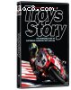 Troy's Story - The Incredible Rise of Superbike Champion Troy Bayliss