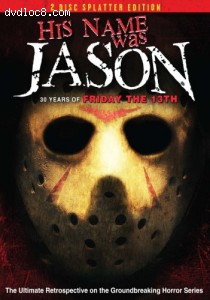 His Name Was Jason: 30 Years of Friday the 13th Cover