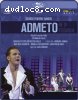 Admeto [Blu-ray]