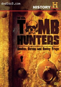 Real Tomb Hunters, The: Snakes, Curses and Booby Traps Cover