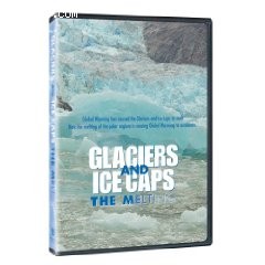 Glaciers & Ice Caps: The Melting Cover Glaciers & Ice Caps: The Melting Cover