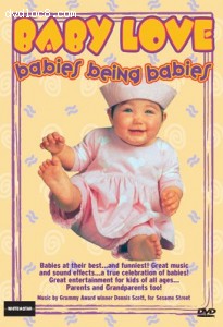 Baby Love: Babies Being Babies Cover Baby Love: Babies Being Babies Cover