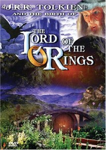 J.R.R. Tolkien and the Birth of The Lord of the Rings Cover