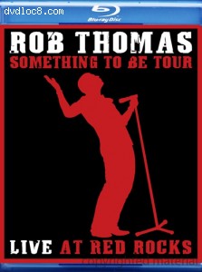 Rob Thomas - Live At Red Rocks [Blu-ray] Cover