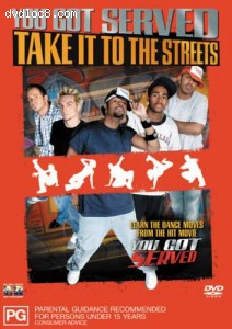 You Got Served: Take it to the Streets Cover You Got Served: Take it to the Streets Cover