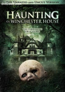 Haunting of Winchester House (The Unrated and Uncut Version) Cover