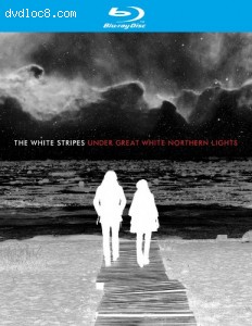 White Stripes: Under Great White Northern Lights [Blu-ray], The