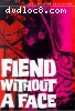 Fiend Without A Face