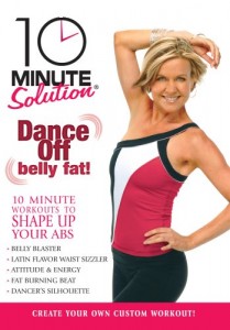 10 Minute Solution: Dance Off Belly Fat Cover