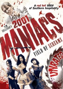 2001 Maniacs: Field of Screams (Unrated) Cover