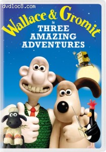 Wallace & Gromit in Three Amazing Adventures Cover Wallace & Gromit in Three Amazing Adventures Cover