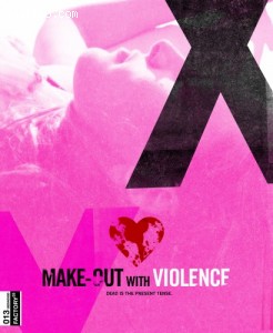Make-Out with Violence [Blu-ray] Cover
