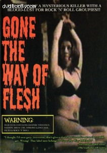 Gone The Way Of Flesh