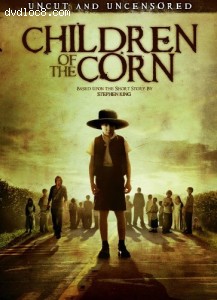 Children of the Corn (Uncut and Uncensored) Cover
