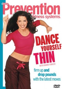Prevention Fitness Systems: Dance Yourself Thin