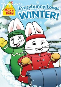 Max &amp; Ruby: Everybunny Loves Winter Cover