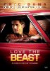 Love The Beast (Two Disc Special Edition)