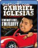 Gabriel Iglesias: I'm Not Fat... I'm Fluffy [Blu-ray]