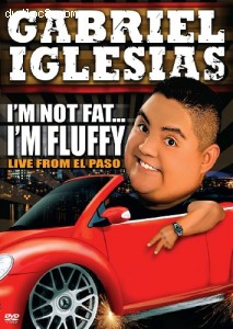 Gabriel Iglesias: I'm Not Fat...  I'm Fluffy Cover