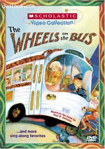 Wheels on the Bus... and More Sing-Along Favorites (Scholastic Video Collection), The Cover
