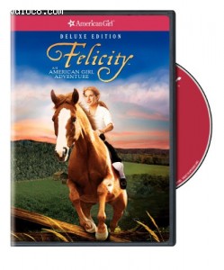 Felicity: An American Girl Adventure (Deluxe Edition) Cover Felicity: An American Girl Adventure (Deluxe Edition) Cover