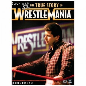 WWE: The True Story of WrestleMania Cover