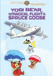 Yogi Bear And The Magical Flight Of The Spruce Goose Cover