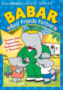 Babar the Classic Series: Best Friends Forever Cover
