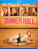 Tanner Hall [Blu-ray]