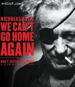 We Can't Go Home Again &amp; Don't Expect Too Much [Blu-ray] Cover