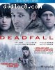 Deadfall  (Blu-ray + DVD Combo)