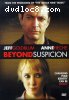 Beyond Suspicion