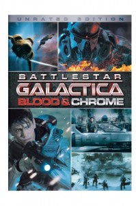 Battlestar Galactica: Blood &amp; Chrome (Unrated Edition)