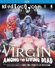 A Virgin Among The Living Dead: Remastered Edition [Blu-ray]