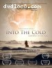 Into The Cold: A Journey of the Soul