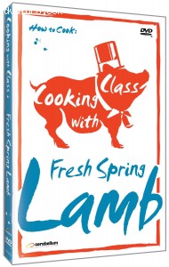 Cooking with Class:  Fresh Spring Lamb Cover