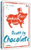 Cooking with Class: Death by Chocolate